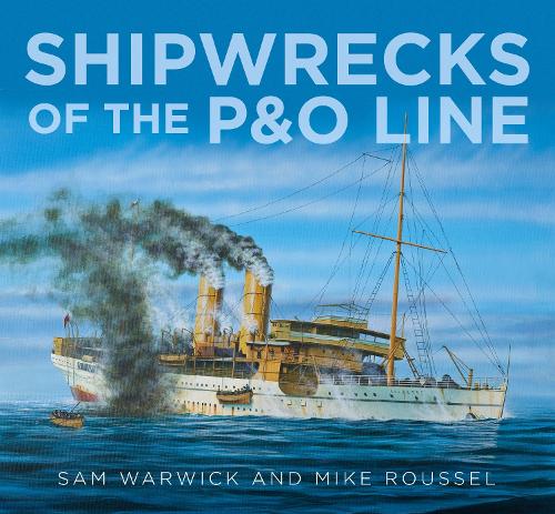 Бумажная книга «Shipwrecks of the P&O Line», авторов Майк Руссель, Сэм Уорвик - фото №1