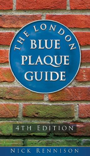 Паперова книга «The London Blue Plaque Guide: Fourth Edition», автор Нік Реннісон - фото №1