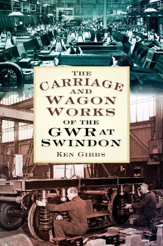 Бумажная книга «The Carriage and Wagon Works of the GWR at Swindon», автор Кен Гиббс - фото №1