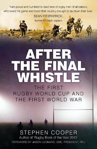 Бумажная книга «After the Final Whistle: The First Rugby World Cup and the First World War», автор Стивен Купер - фото №1