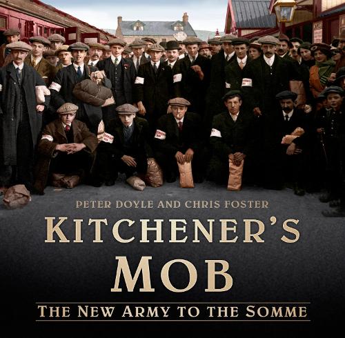 Бумажная книга «Kitchener's Mob: The New Army to the Somme», автор Крис Фостер - фото №1
