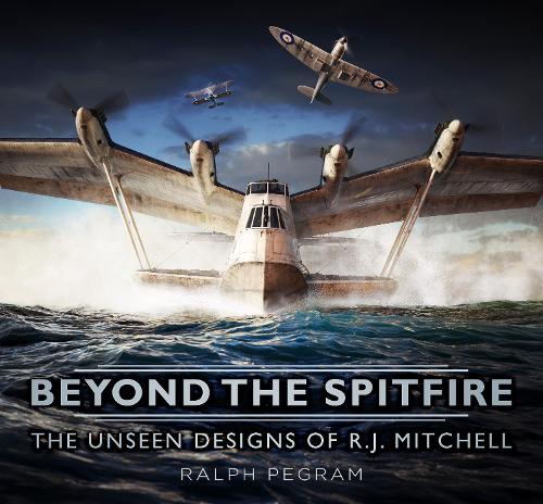 Бумажная книга «Beyond the Spitfire: The Unseen Designs of R.J. Mitchell», автор Ральф Пеграм - фото №1