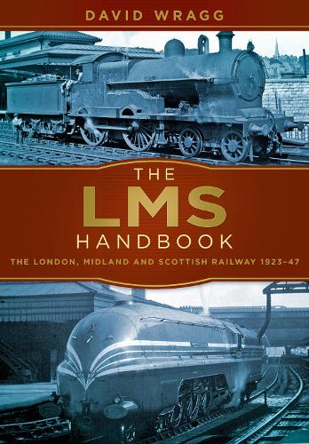 Бумажная книга «The LMS Handbook: The London, Midland and Scottish Railway 1923-47», автор Дэвид Врагг - фото №1