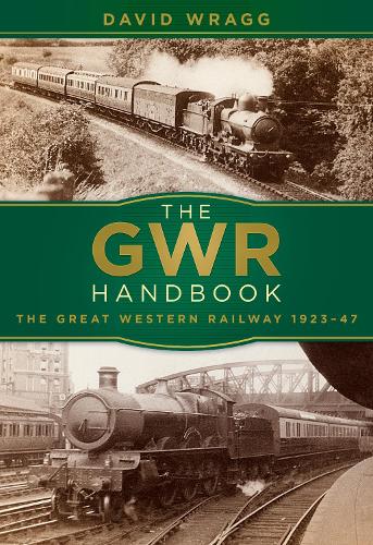 Бумажная книга «The GWR Handbook: The Great Western Railway 1923-47», автор Дэвид Врагг - фото №1
