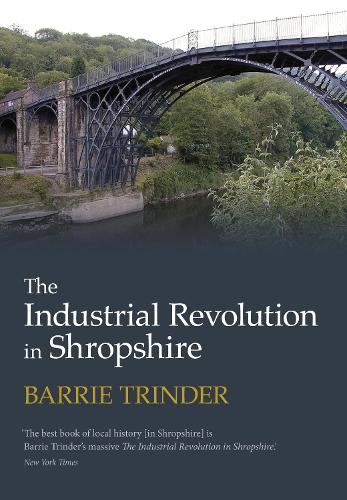 Паперова книга «The Industrial Revolution in Shropshire», автор Баррі Тріндер - фото №1