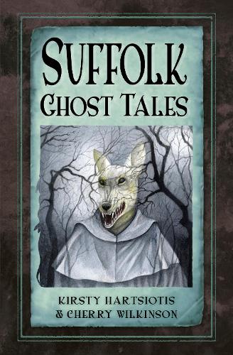 Паперова книга «Suffolk Ghost Tales», авторів Черрі Вілкінсон, Кірсті Харціотіс - фото №1