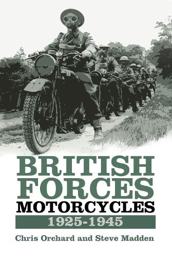 Паперова книга «British Forces Motorcycles 1925-1945», авторів Кріс Орчард, Стів Медден - фото №1