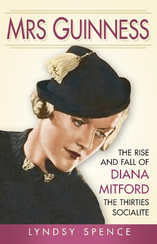 Бумажная книга «Mrs Guinness: The Rise and Fall of Diana Mitford, the Thirties Socialite», автор Линдси Спенс - фото №1
