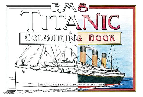 Бумажная книга «RMS Titanic Colouring Book», авторов Брюс Беверидж, Стив Холл - фото №1