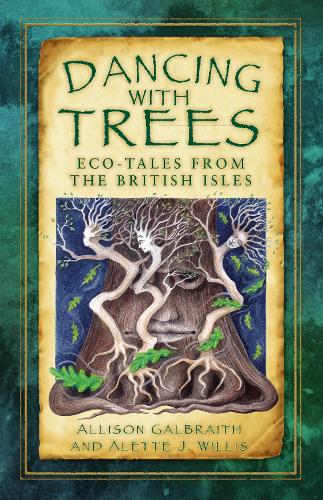 Бумажная книга «Dancing with Trees: Eco-Tales from the British Isles», авторов Алетт Дж. Уиллис, Эллисон Гэлбрейт - фото №1