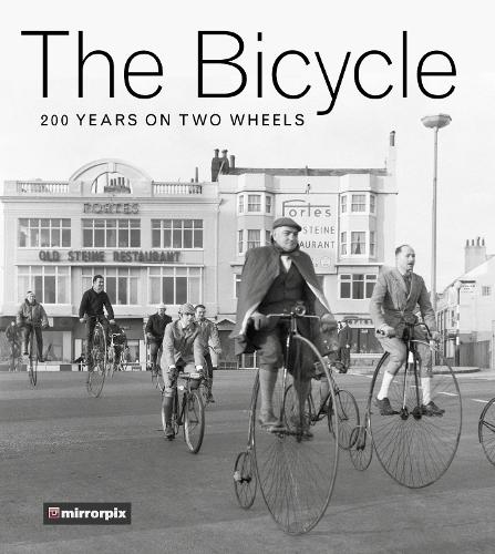Бумажная книга «The Bicycle: 200 Years on Two Wheels», автор Mirrorpix - фото №1