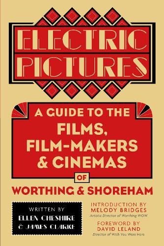 Паперова книга «Electric Pictures: A Guide to the Films, Film-Makers and Cinemas of Worthing and Shoreham», автор Еллен Чешир - фото №1