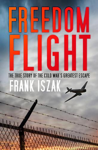 Бумажная книга «Freedom Flight: The True Story of the Cold War's Greatest Escape», автор Фрэнк Изак - фото №1