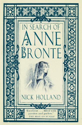 Бумажная книга «In Search of Anne Brontë», автор Ник Холланд - фото №1