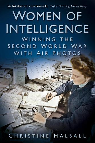 Бумажная книга «Women of Intelligence: Winning the Second World War with Air Photos», автор Кристин Халсалл - фото №1