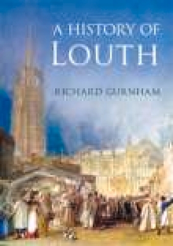 Бумажная книга «A History of Louth», автор Ричард Гёрнэм - фото №1