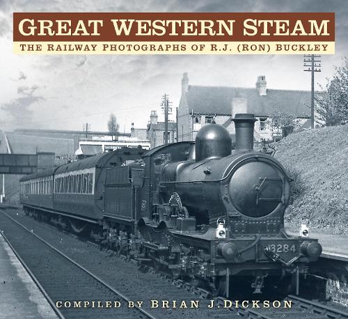 Бумажная книга «Great Western Steam: The Railway Photographs of R.J. (Ron) Buckley», автор Брайан Дж. Диксон - фото №1