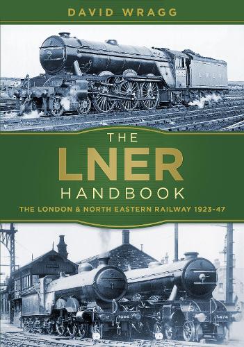Бумажная книга «The LNER Handbook: The London and North Eastern Railway 1923-47», автор Дэвид Врагг - фото №1