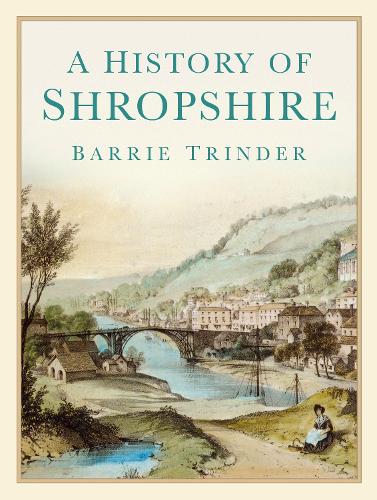 Бумажная книга «A History of Shropshire», автор Барри Триндер - фото №1