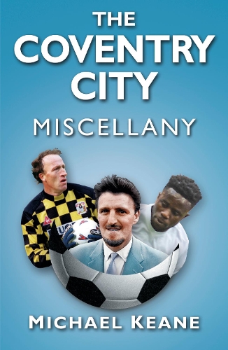 Бумажная книга «The Coventry City Miscellany», автор Майкл Кин - фото №1