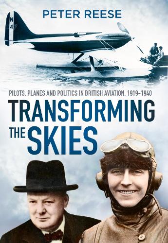 Бумажная книга «Transforming the Skies: Pilots, Planes and Politics in British Aviation 1919-1940», автор Питер Риз - фото №1