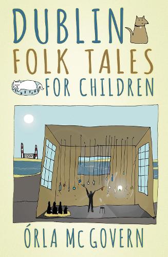 Бумажная книга «Dublin Folk Tales for Children», автор Орла Мак Говерн - фото №1