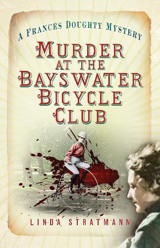 Бумажная книга «Murder at the Bayswater Bicycle Club: A Frances Doughty Mystery 8», автор Линда Стратманн - фото №1