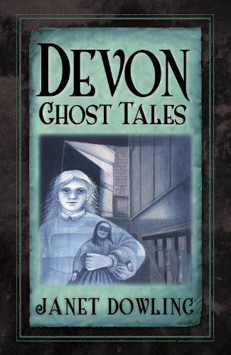 Паперова книга «Devon Ghost Tales», автор Джанет Даулінг - фото №1