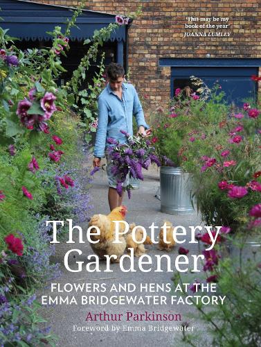 Бумажная книга «The Pottery Gardener: Flowers and Hens at the Emma Bridgewater Factory» - фото №1