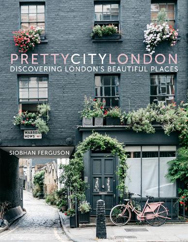 Бумажная книга «prettycitylondon: Discovering London’s Beautiful Places», автор Шивон Фергюсон - фото №1