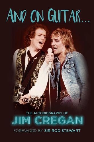 Бумажная книга «And on Guitar...: The Autobiography of Jim Cregan», авторов Энди Мерриман, Джим Креган - фото №1