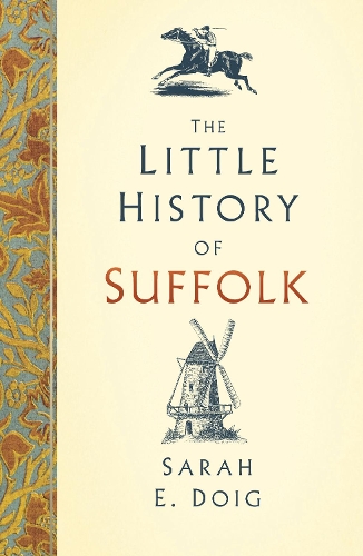 Бумажная книга «The Little History of Suffolk», автор Сара Э. Дойг - фото №1