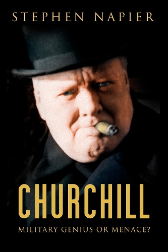 Бумажная книга «Churchill: Military Genius or Menace?», автор Стивен Напьер - фото №1