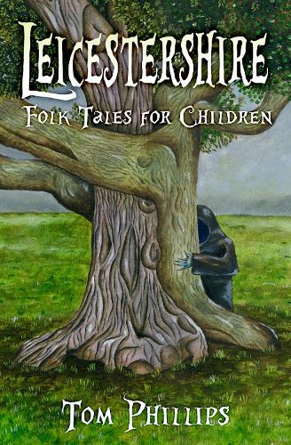 Бумажная книга «Leicestershire Folk Tales for Children», автор Том Филлипс - фото №1