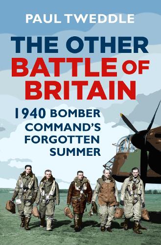 Бумажная книга «The Other Battle of Britain: 1940: Bomber Command's Forgotten Summer», автор Пол Твиддл - фото №1