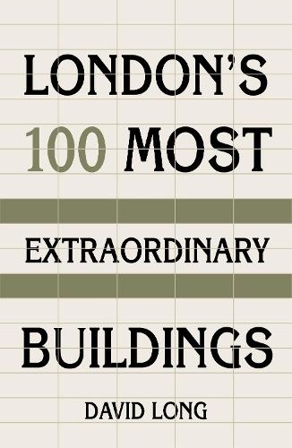 [object Object] «London's 100 Most Extraordinary Buildings», автор Дэвид Лонг - фото №1