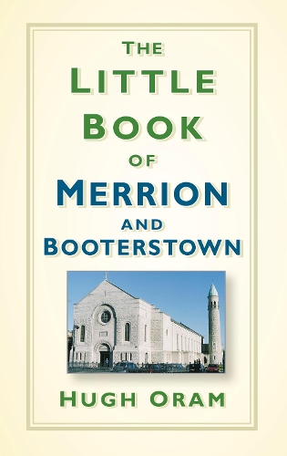 Бумажная книга «The Little Book of Merrion and Booterstown», автор Хью Орам - фото №1