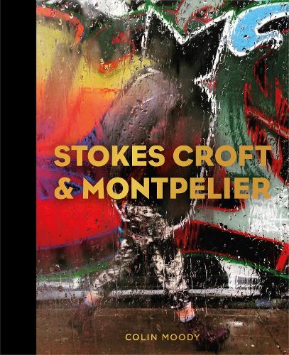Бумажная книга «Stokes Croft and Montpelier», автор Колин Муди - фото №1