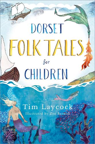 Бумажная книга «Dorset Folk Tales for Children», авторов Тим Лейкок, Зои Барниш - фото №1