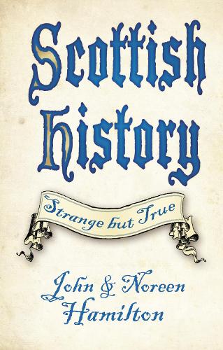 Паперова книга «Scottish History: Strange but True», автор Джон Гамільтон - фото №1