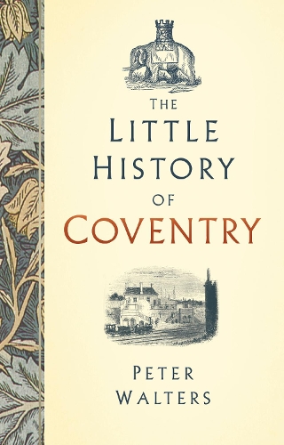 Бумажная книга «The Little History of Coventry», автор Питер Уолтерс - фото №1