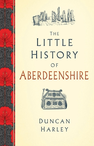 Бумажная книга «The Little History of Aberdeenshire», автор Дункан Харли - фото №1