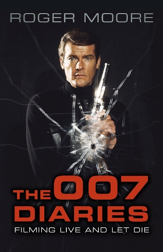 Паперова книга «The 007 Diaries: Filming Live and Let Die», автор Роджер Мур - фото №1