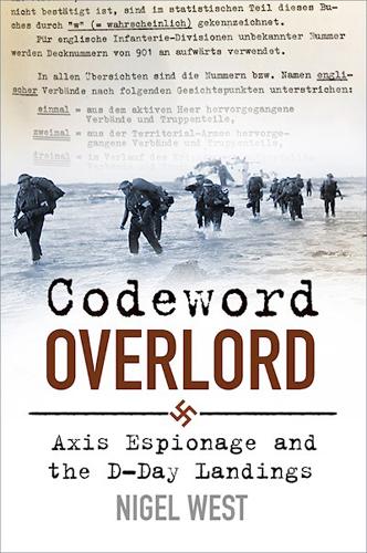 Бумажная книга «Codeword Overlord: Axis Espionage and the D-Day Landings», автор Найджел Уэст - фото №1