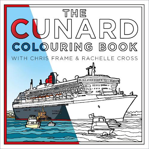 Бумажная книга «The Cunard Colouring Book», авторов Крис Фрейм, Рэйчел Кросс - фото №1