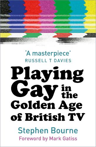 Бумажная книга «Playing Gay in the Golden Age of British TV», автор Стивен Борн - фото №1