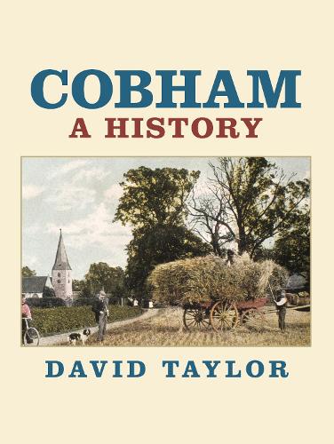 Бумажная книга «Cobham: A History», автор Дэвид Тейлор - фото №1