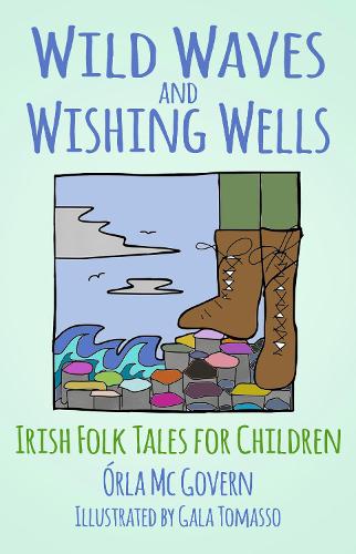 Бумажная книга «Wild Waves and Wishing Wells: Irish Folk Tales for Children», автор Орла Мак Говерн - фото №1