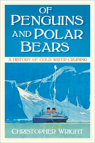 Бумажная книга «Of Penguins and Polar Bears: A History of Cold Water Cruising», автор Кристофер Райт - фото №1
