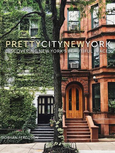 Бумажная книга «prettycitynewyork: Discovering New York's Beautiful Places», автор Шивон Фергюсон - фото №1